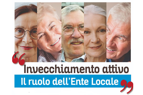 Invecchiamento attivo. Il ruolo dell’Ente Locale