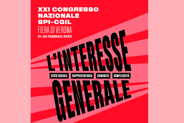 Si è celebrato il XXI Congresso del Sindacato Pensionati della Cgil, dal titolo “L’interesse generale”